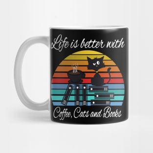 Life is better with coffee cats and books Mug